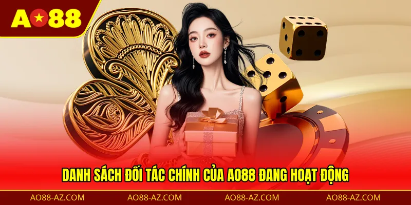 Danh sách đối tác chính của AO88 đang hoạt động